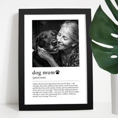 Doggie Mum Photo Print with definition - Framed or Unframed